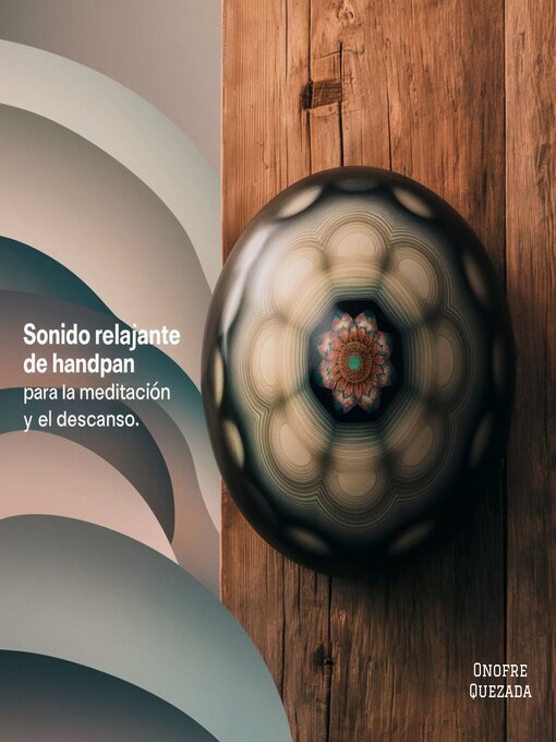 Title details for Sonido Relajante  De Handpan Para La Meditación Y El Descanso by Onofre Quezada - Wait list